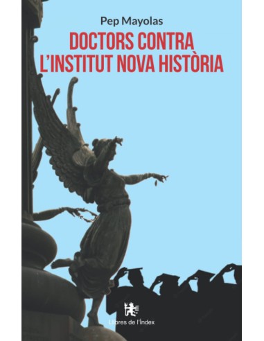 Doctors contra l Institut Nova Historia