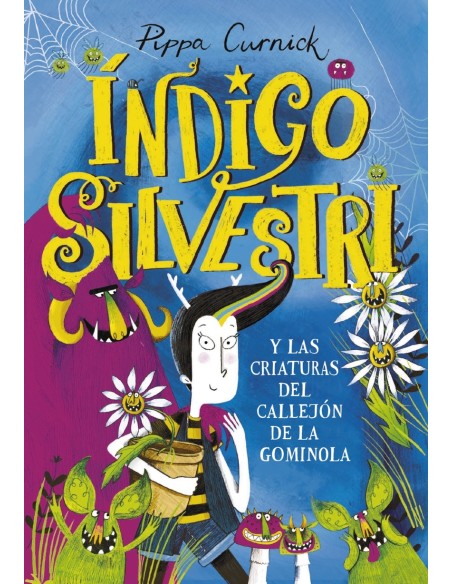 Indigo Silvestri y las criaturas del callejon de la gominola