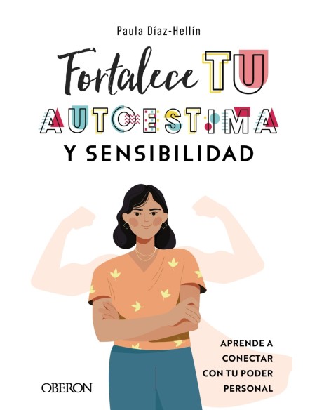Fortalece tu autoestima y sensibilidad