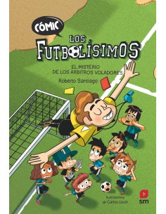 Comic Los Futbolisimos 1 El misterio de los arbitros voladores