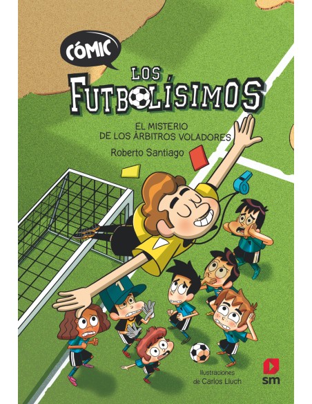 Comic Los Futbolisimos 1 El misterio de los arbitros voladores