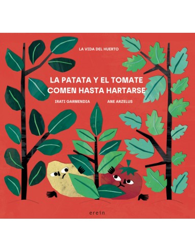 LA PATATA Y EL TOMATE COMEN HASTA HARTARSE