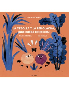LA CEBOLLA Y LA REMOLACHA QUE BUENA COSECHA