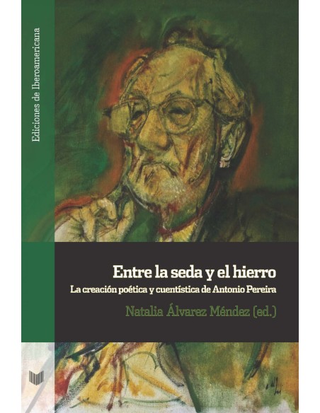 Entre la seda y el hierro creacion poetica y cuentistica