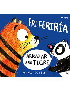 Preferiria abrazar a un tigre