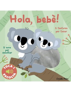 Hola bebe Toca i escolta