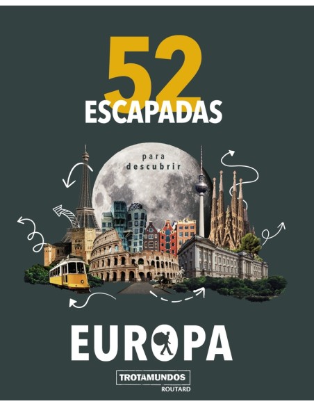 52 Escapadas para conocer Europa