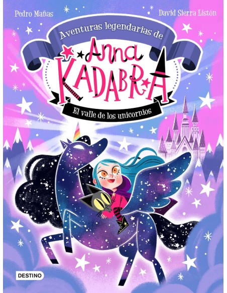 Anna Kadabra Aventuras legendarias 1 El valle de los unicornios