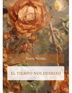 El tiempo nos deshizo
