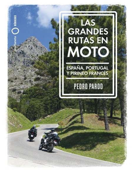 Grandes rutas en moto Espana y Portugal