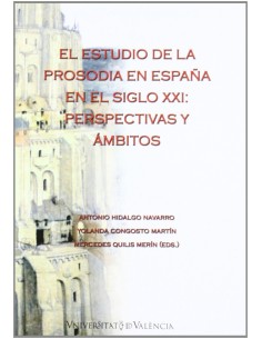 El estudio de la prosodia en Espana en el siglo XXI