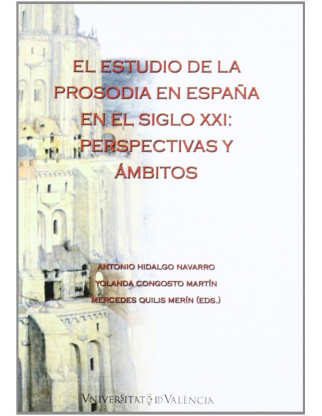 El estudio de la prosodia en Espana en el siglo XXI