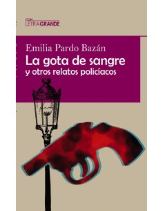 La Gota de Sangre y otros relatos policiacos