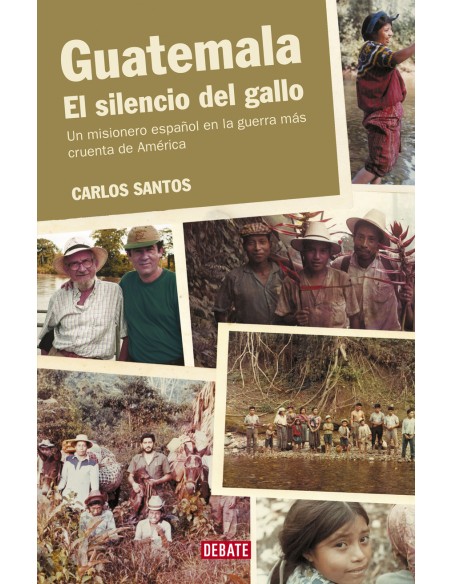 Guatemala El silencio del gallo