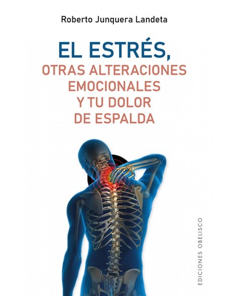El estres otras alteraciones emocionales y tu dolor de espalda