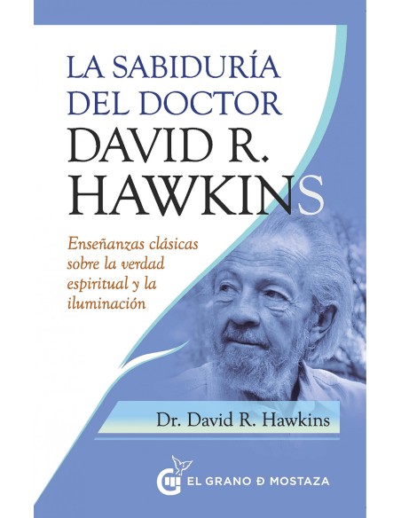 LA SABIDURIA DEL DOCTOR DAVID R HAWKINS
