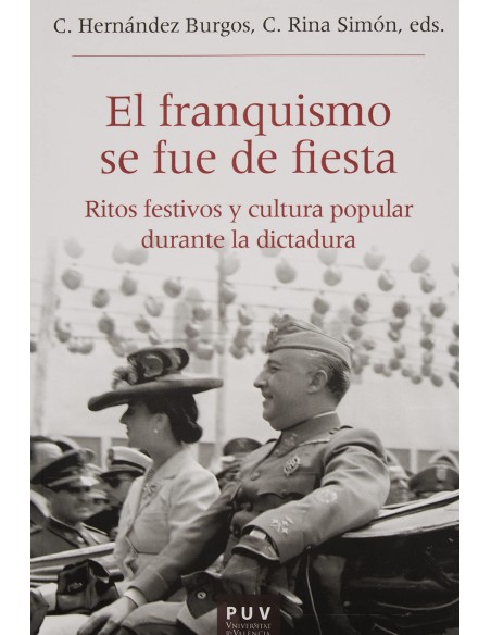 El franquismo se fue de fiesta