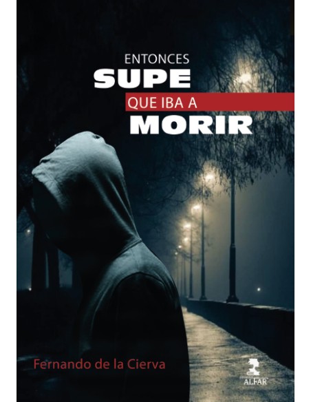 Entonces supe que iba a morir