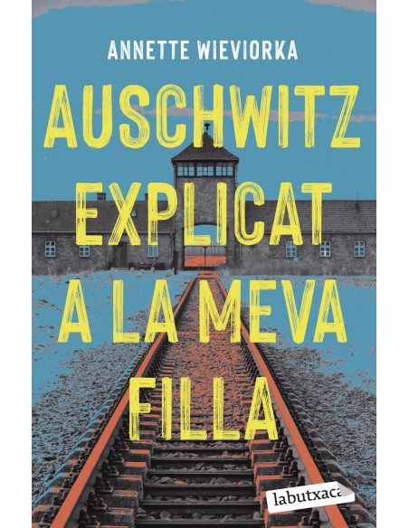 Auschwitz explicat a la meva filla
