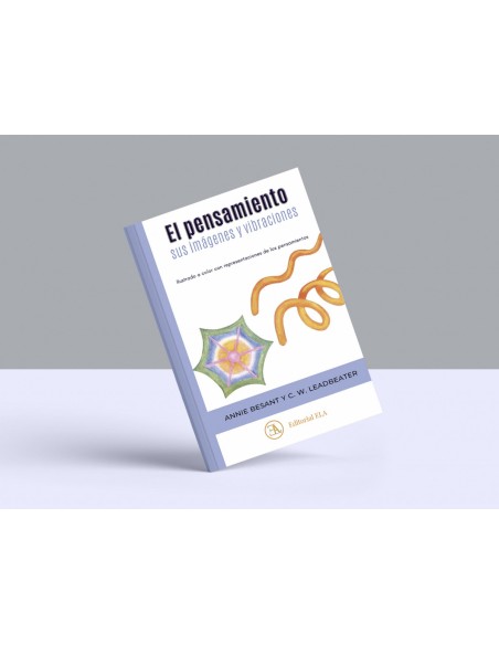 EL PENSAMIENTO SUS IMAGENES Y VIBRACIONES