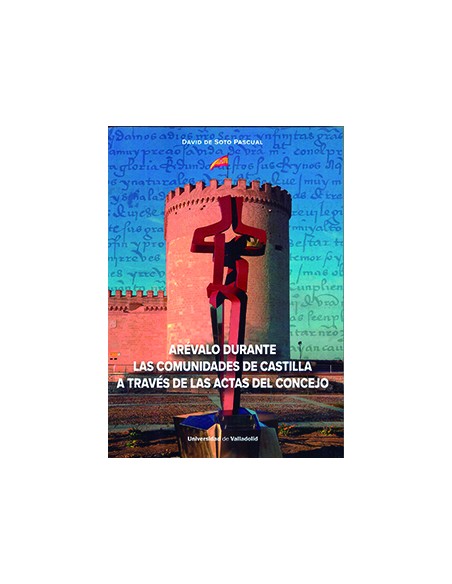 AREVALO DURANTE LAS COMUNIDADES DE CASTILLA A TRAVES DE LAS ACTAS DEL CONCEJO