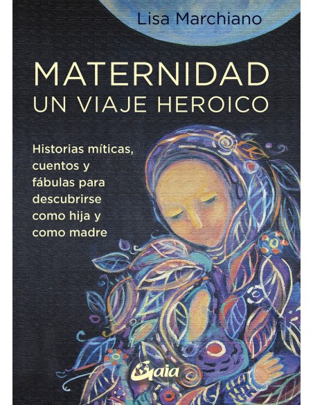 Maternidad un viaje heroico
