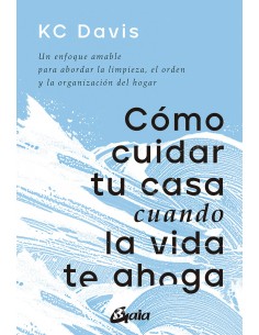 Como cuidar tu casa cuando la vida te ahoga