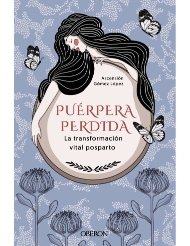 Puerpera perdida La transformacion vital posparto
