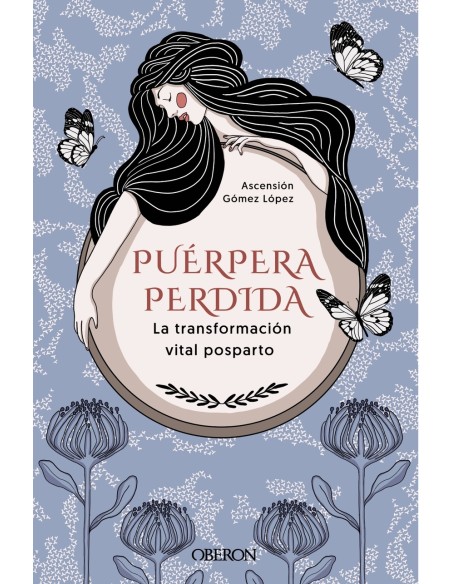 Puerpera perdida La transformacion vital posparto