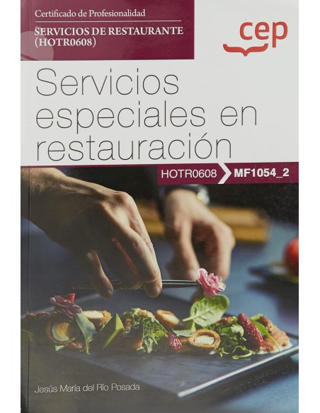 Manual Servicios especiales en restauracion MF10542 Certificados de profesionalidad Servicios de restaurante HOTR0608