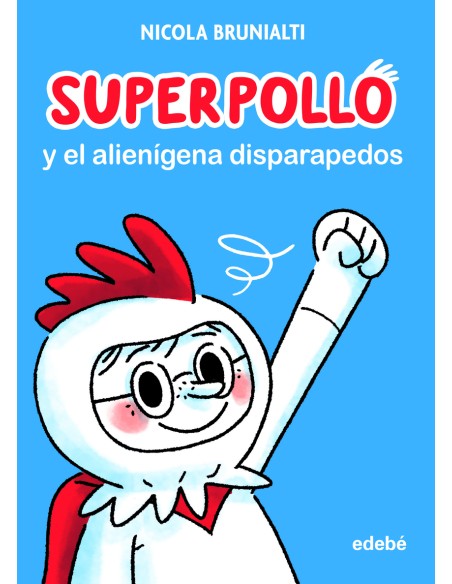 Superpollo y el alienigena disparapedos