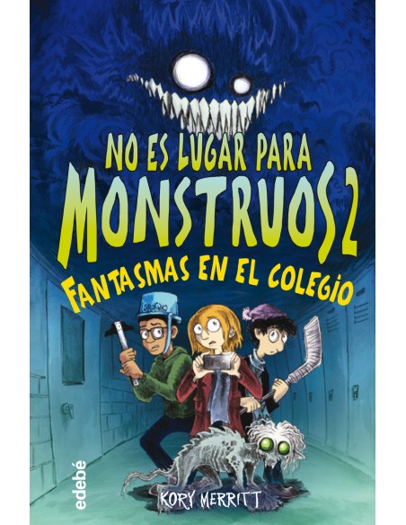 No es lugar para monstruos 2 FANTASMAS EN EL COLEGIO