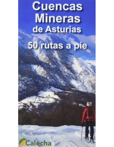 CUENCAS MINERAS DE ASTURIAS 50 RUTAS A PIE
