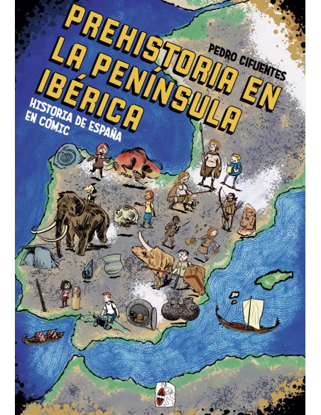 Historia del Espana en comic La prehistoria en la peninsula iberica