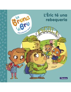 La Bruna i el Bru 4 L Eric te una rebequeria