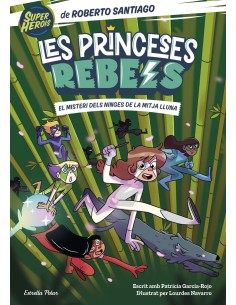 Princeses Rebels 3 El misteri dels ninges de la mitja lluna