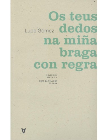Os teus dedos na mina braga con regla
