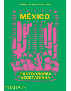 Mexico Gastronomnia Vegetariana