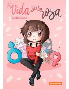 Mi vida sin rosa