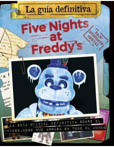 Five Nights at Freddy s La guia definitiva