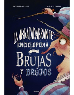 La abracadabrante enciclopedia de brujas y brujos