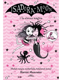 La Isadora Moon i la sirena magica Grans histories de la Isadora Moon 5