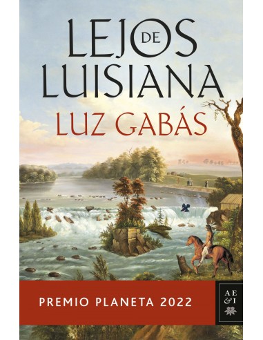 LEJOS DE LUISIANAPREMIO PLANETA 2022