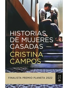 HISTORIAS DE MUJERES CASADASFINALISTA PREMIO PLANETA 2022