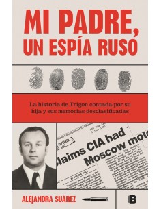 MI PADRE UN ESPIA RUSO