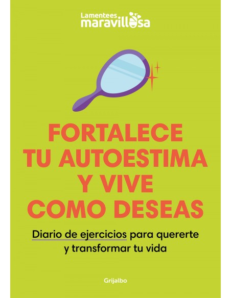 FORTALECE TU AUTOESTIMA Y VIVE COMO DESEAS