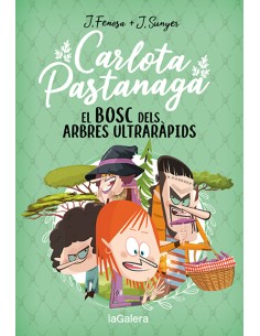 Carlota Pastanaga 4 El bosc dels arbres ultrarapids