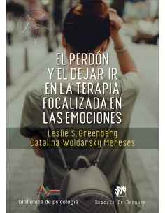 El perdon y el dejar ir en la terapia focalizada en las emociones