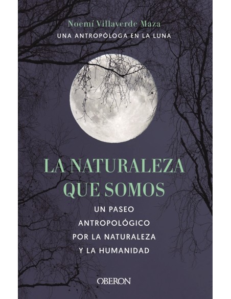 La naturaleza que somos una antropologa en la luna