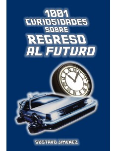 1001 CURIOSIDADES SOBRE REGRESO AL FUTURO